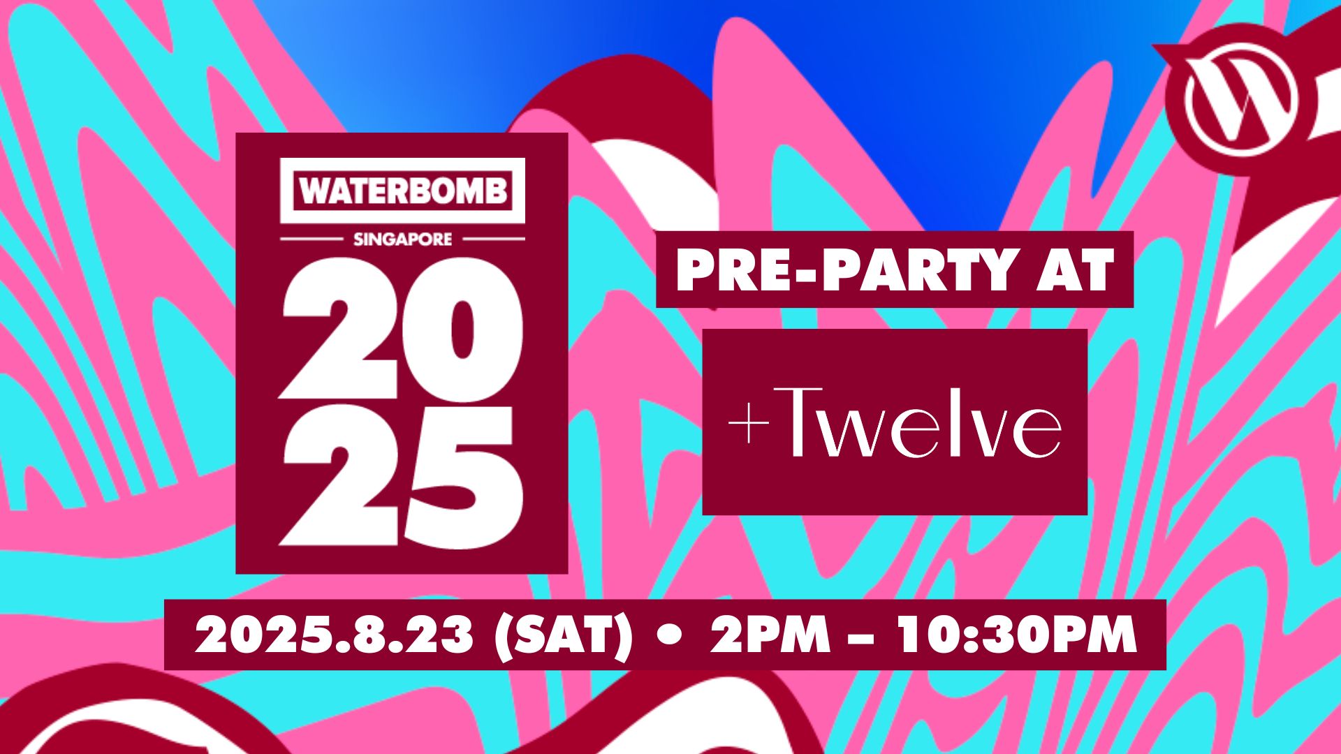 Waterbomb Singapore 2025 Pre-Party at +Twelve