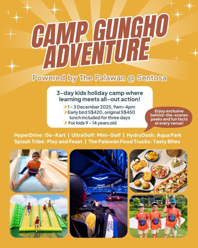 🌟 Camp GungHo Adventure - Powered by The Palawan @ Sentosa 🌴

Give your kids 3 unforgettable days of discovery, adventure, and fun — designed for ages 9 to 14! From HyperDrive to UltraGolf, HydroDash, and Splash Tribe, they’ll get to dive into hands-on activities, friendly challenges, and exclusive behind-the-scenes experiences at every stop! ⚡️

📅 1 - 3 Dec 2025, 9am - 4pm daily
🎟️ Early bird price (now - 9 Nov): S$420
🎟️ Original price (10 - 23 Nov): S$450

Learn more and register at https://bit.ly/4hKukeq or tap the link in bio!
 
#thepalawansentosa #getgungho #sgholidaycamps2025 #sentosa